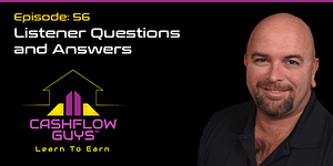 The Cash Flow Guys Podcast Episode 56