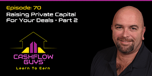 The Cash Flow Guys Podcast Episode 70