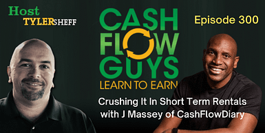 300 – Crushing It In Short Term Rentals with J Massey of CashFlowDiary