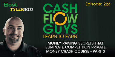 223 – Money Raising Secrets That Eliminate Competition Private Money Crash Course Part 3