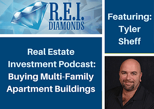 REI Diamonds Real Estate Investment Podcast: Buying Multi-Family Apartment Buildings