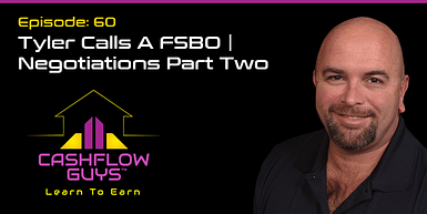 060: Tyler Calls A FSBO | Negotiations Part Two