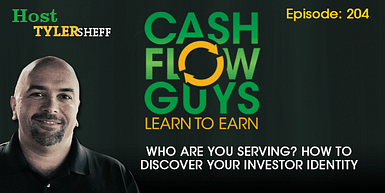 204 – Who Are You Serving? How To Discover Your Investor Identity
